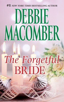 Title details for The Forgetful Bride by Debbie Macomber - Available